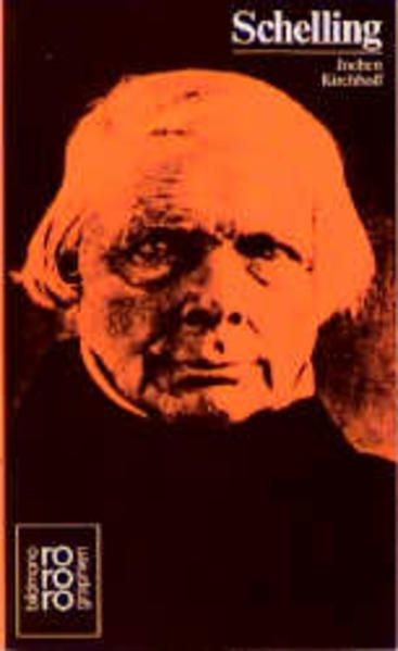 Friedrich Wilhelm Joseph von Schelling mit Selbstzeugnissen und Bilddokume 66498 - Kirchhoff, Jochen