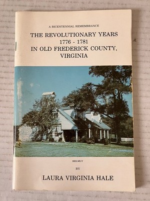 Revolutionary Years 1776-1781 Old Frederick County Virginia 1978 Inscribed PB