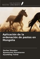 AplicacióN De La OrdenacióN De Pastos En Mongolia Gerlee Shuuduv (U. A.) Buch