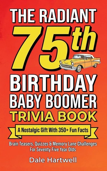 Dale Hartwell | The Radiant 75Th Birthday Baby Boomer Trivia Book | Buch (2026)-image