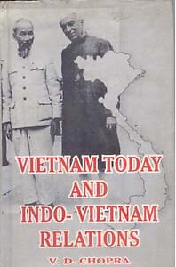 Vietnam Today And Indovietnam Relations [Hardcover] By V.D. Chopra