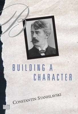 Constantin Stanislavski Building A Character (Paperback)
