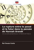 Rai Souza Costa | La Rupture Entre Le Passé Et Le Futur Dans La PenséE De...