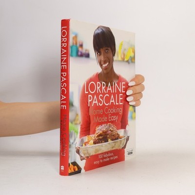 Home Cooking Made Easy  |  Lorraine Pascale