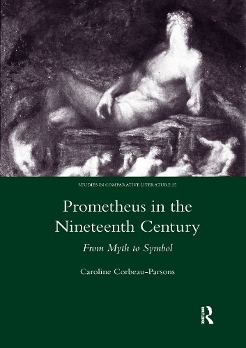 Prometheus in the Nineteenth Century by Caroline Corbeau-Parsons - 9780367601379