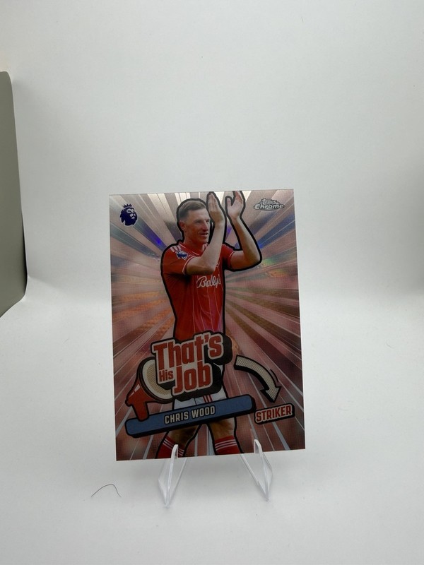 2025-26 Topps Chrome Premier League - That's His Job Chris Wood #THJ-16