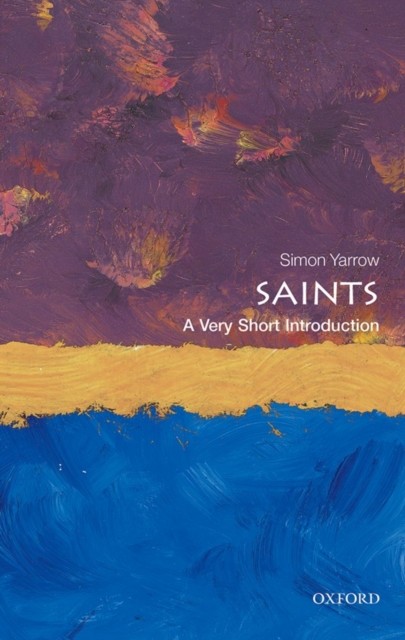 Saints: A Very Short Introduction by Simon Yarrow NEW - Image 4