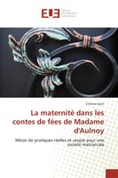Cristina Isceri | La Maternité Dans Les Contes De FéEs De Madame D'aulnoy | Buch