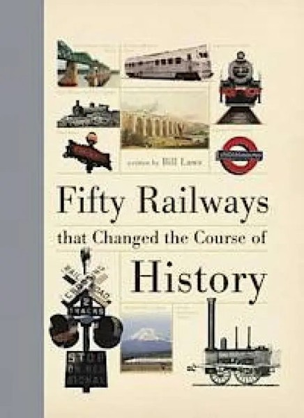 Fifty Railways That Changed The Course Of History | Bill Laws | Englisch | Buch-image