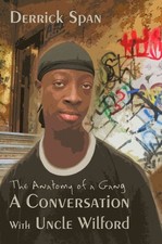Conversation With Uncle Wilford : The Anatomy of a Gang, Paperback by Span, D...