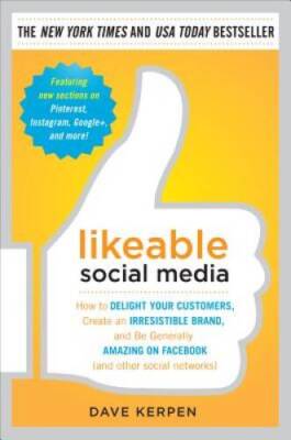 Likeable Social Media: How to Delight Your Customers, Create an Irre - VERY GOOD