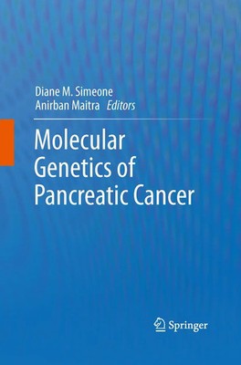 Diane M. Simeone (u. a.) | Molecular Genetics of Pancreatic Cancer | Taschenbuch