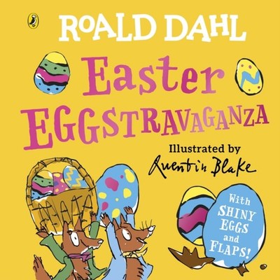 Roald Dahl: Easter EGGstravaganza by Roald Dahl (Board book)