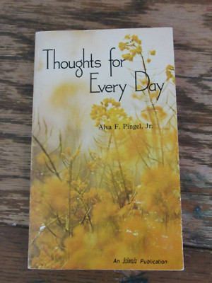 SIGNED: Thoughts for Every Day by Alva F. Pingel, Jr. (1977) RARE