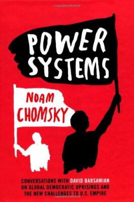 Power Systems: Conversations with David Barsamian on Global ... by Chomsky, Noam