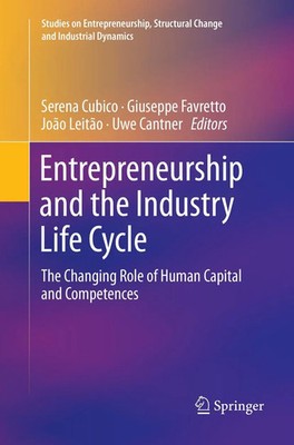 Entrepreneurship and the Industry Life Cycle Serena Cubico (u. a.) Taschenbuch