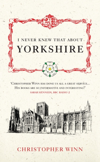 I Never Knew That About Yorkshire by Christopher Winn (Hardback Book)