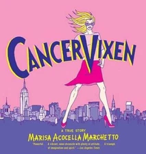 Cancer Vixen: A True Story (Pantheon Graphic Novels) - Paperback - VERY GOOD