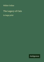 The Legacy Of Cain Wilkie Collins