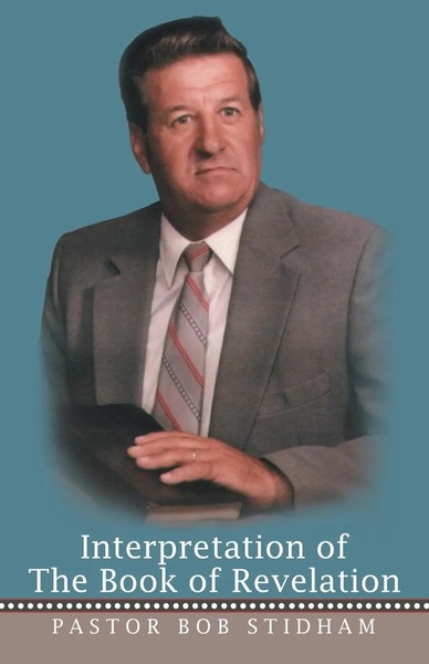 Pastor Bob Stidham | Interpretation Of The Book Of Revelation | Taschenbuch-image