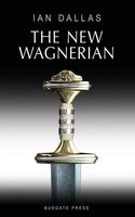 The New Wagnerian Ian Dallas Taschenbuch Kartoniert / Broschiert Englisch 2013