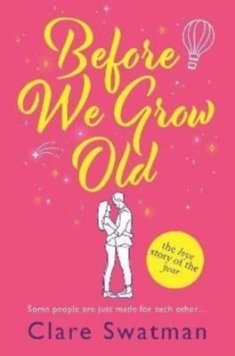 BEFORE WE GROW OLD by SWATMAN, CLARE Hardback Self Help Business