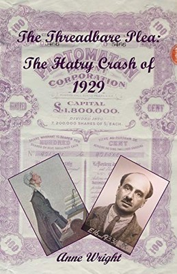 Threadbare Plea : The Hatry Crash Of 1929 by Anne Margaret Wright (2018, ...