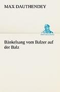 Thumbnail - Bänkelsang Vom Balzer Auf Der Balz | Buch | 9783842489073