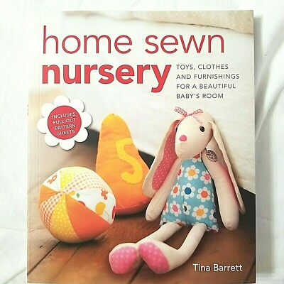 Home Sewn Nursery By Tina Barrett Book Includes Pull-Out Pattern Sheets