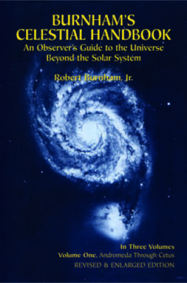 Burnham's Celestial Handbook: An Observer's Guide to the Universe Be - VERY GOOD