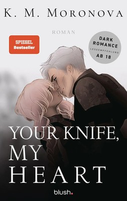 Your Knife, My Heart | Roman - Der Dark-Romance-Hype endlich auf Deutsch | Buch