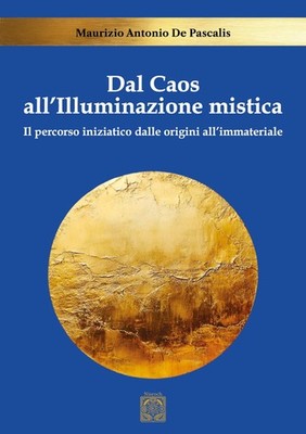 Maurizio Antoni Dal caos all'illuminazione mistica. Il (Taschenbuch) (US IMPORT)