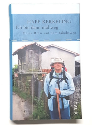 Hape Kerkeling Ich bin dann mal weg (meine Reise auf dem Jakobsweg) Malik