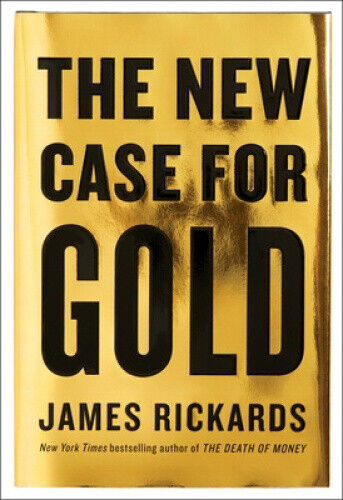 The Case For Gold By Rickards, James