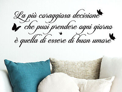 Adesivi Murali Frasi La Decisione Piu Coraggiosa Buon Umore Wall Sticker Adesivo Ebay