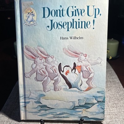 Don't Give Up, Josephine! by Hans Wilhelm (1985, Hardcover) 1st Ed. Rare Find:)