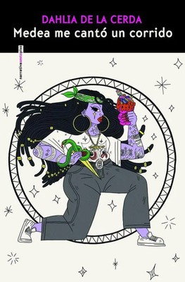 Medea me canto un corrido | Dahlia de la Cerda | Taschenbuch | Spanisch | 2025