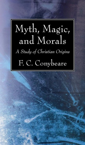 F. C. Conybeare | Myth, Magic, and Morals | Buch | Englisch (2020) | Gebunden-image
