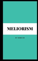 Kenn Ho | Meliorism | Taschenbuch | Englisch (2023) | Kartoniert / Broschiert