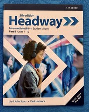 Headway : 5 th Edition / Intermediate B 1 + Student's Book Part B Units 7 - 12