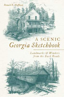 NEW The History Press Scenic Georgia Sketchbook, A, GA 9781467149402  Trade Pape