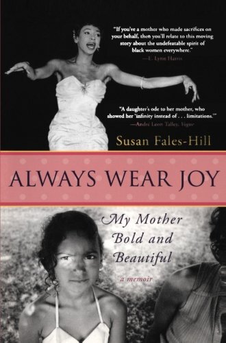 Always Wear Joy: My Mother Bold and..., Fales-Hill, Sus - Bild 1 von 2