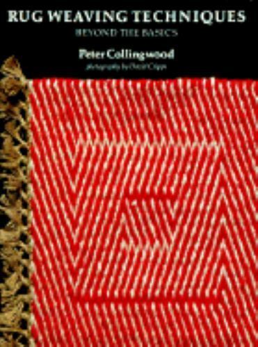 Rug Weaving Techniques : Beyond the Basics by Peter