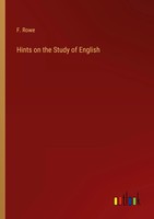 F. Rowe | Hints On The Study Of English | Taschenbuch | Englisch (2023)