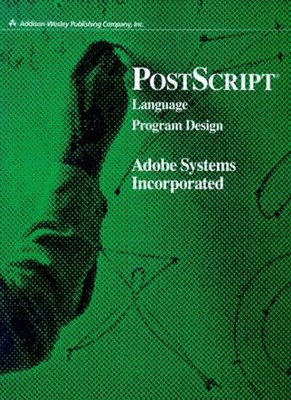 PostScript Language Program Design (APL),Adobe Systems  Inc.