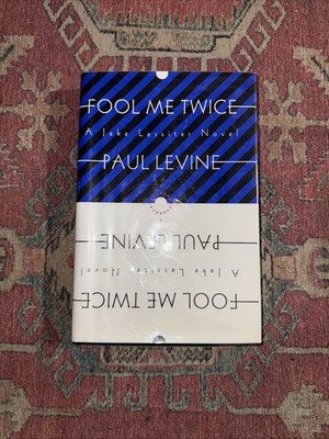 Fool Me Twice: A Jake Lassiter Novel  (1st Ed, Signed) by Paul Levine