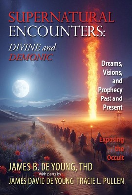 James B de Young Thd Supernatural Encounters (Paperback)