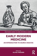 Olivia Weisser | Early Modern Medicine | Tasc...