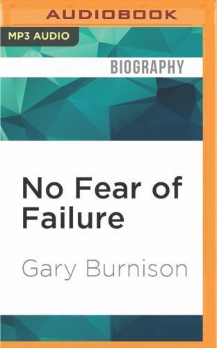 Gary Book Risk No Fear of Failure : Real Stories of How Leaders Deal with Risk and ...