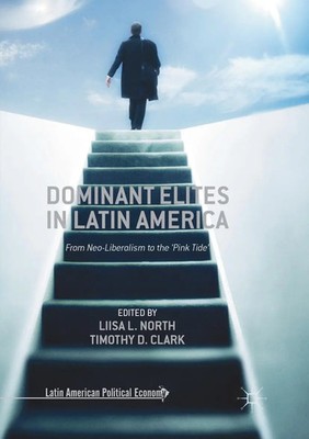 Liisa L. North (u. a.) | Dominant Elites in Latin America | Taschenbuch (2018)